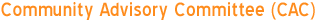 Community Advisory Committee (CAC)